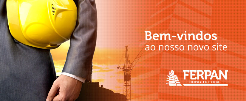 Bem-vindos ao novo site da Ferpan Construtora